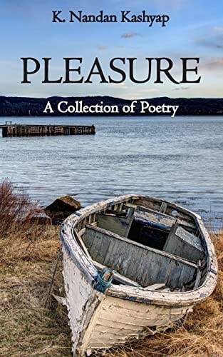 Pleasure A Collection of Poetry
