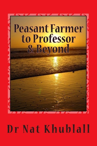 Peasant Farmer to Professor and Beyond A Life Story