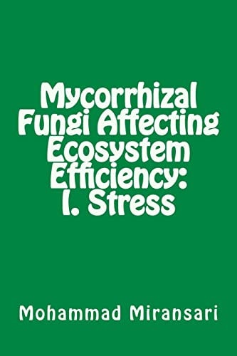 Mycorrhizal Fungi Affecting Ecosystem Efficiency I. Stress