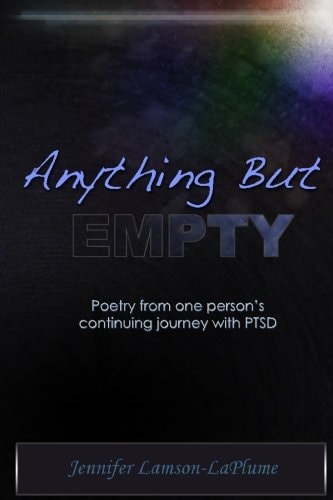 Anything But Empty Poetry from One Person's Continuing Journey with PTSD