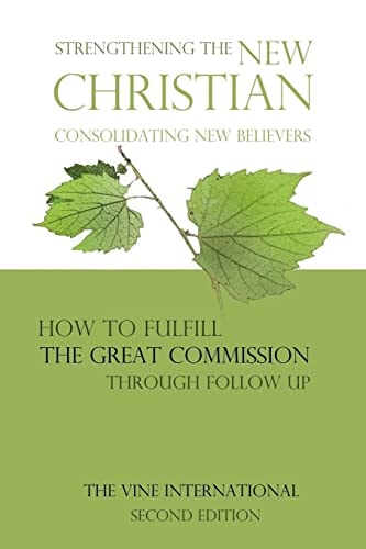 Strengthening the New Christian Consolidating New Believers