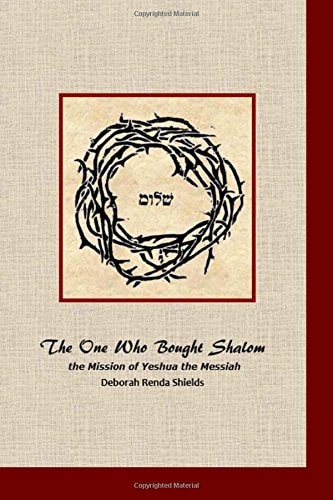 The One Who Bought Shalom The Mission of Yeshua the Messiah