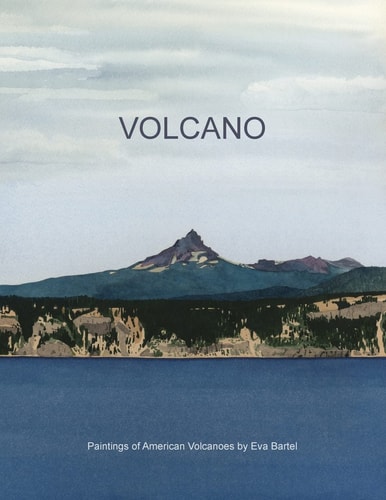 Volcano Paintings of American Volcanoes by Eva Bartel