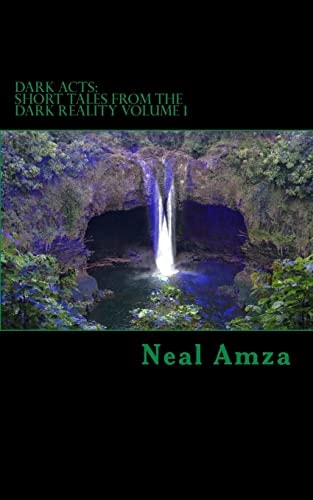 Dark Acts Short Tales from the Dark Reality Volume 1