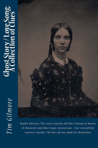 Ghost Story / Love Song A Collection of Clues