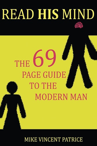 Read His Mind The 69 Page Guide to the Modern Man