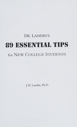 Dr. Landin's 89 Essential Tips for New College Students