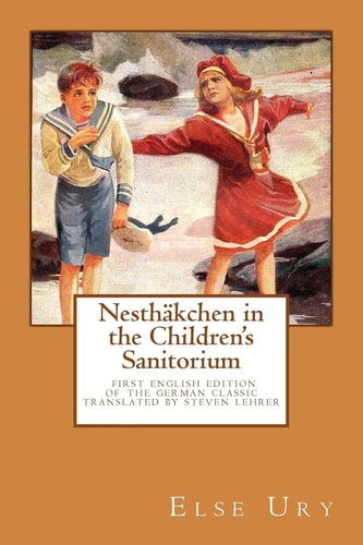 Nesthäkchen in the Children’s Sanitorium First English Edition of the German Children's Classic