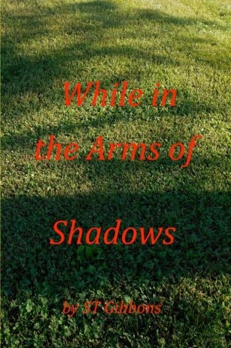 While in the Arms of Shadows
