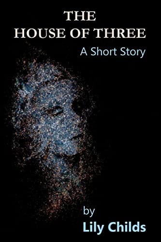 The House of Three A Short Story