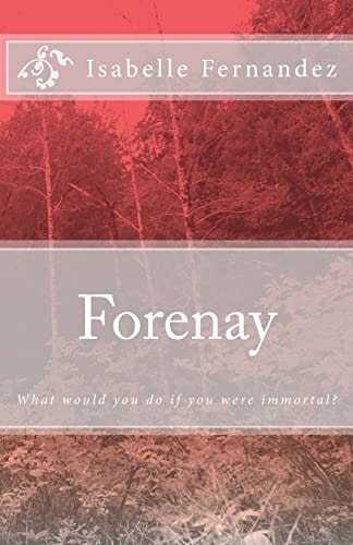 Forenay Where Would You Go If You Were Immortal?