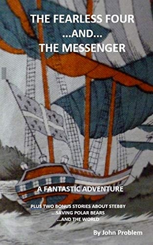 The Fearless Four and The Messenger
