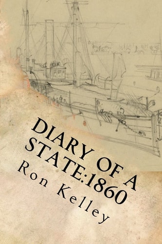 Diary of a State 1860: Prelude to the Civil War in Arkansas