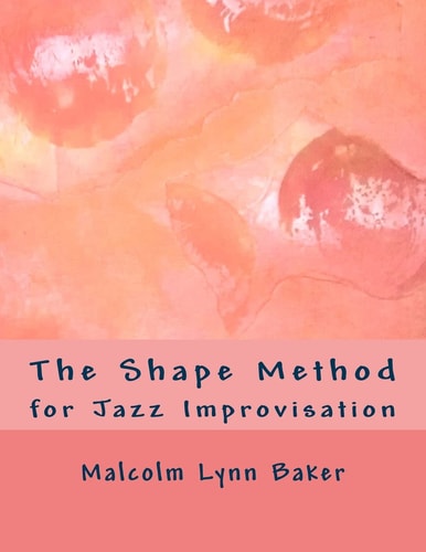The Shape Method For Jazz Improvisation