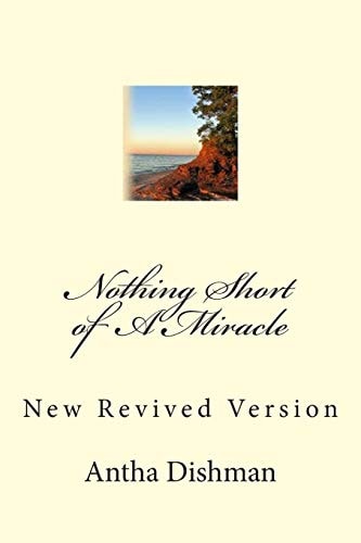 Nothing Short of a Miracle New Revised Version