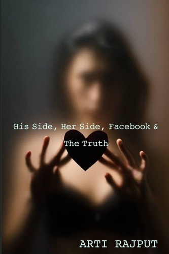 His Side, Her Side, Facebook and the Truth