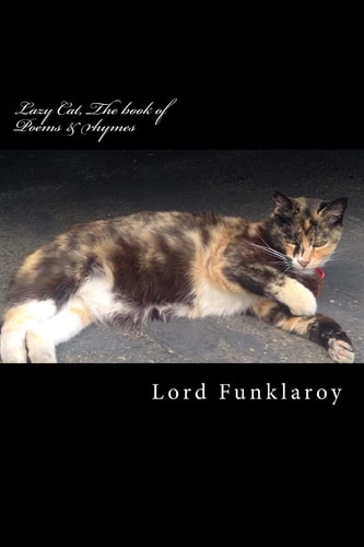 Lazy Cat, the Book of Poems and Rhymes