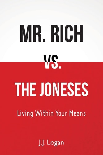Mr. Rich Vs. The Joneses Living Within Your Means