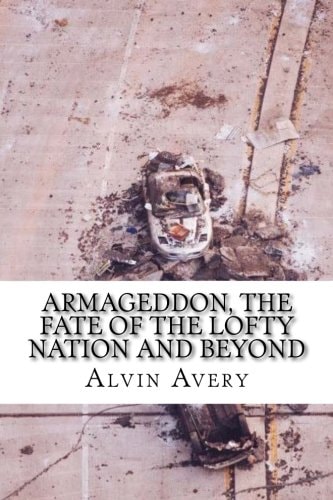 Armageddon, The Fate of the Lofty Nation and Beyond