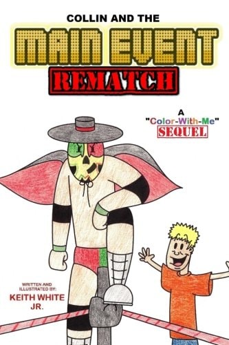 Collin and the Main Event Rematch A Color-With-Me Adventure