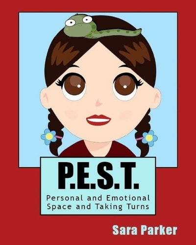 P. E. S. T. Personal and Emotional Space and Taking Turns