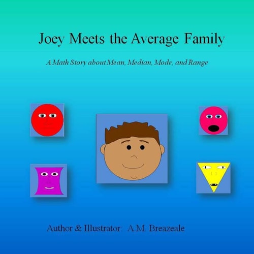 Joey Meets the Average Family A Math Story About Mean, Median, Mode, and Range