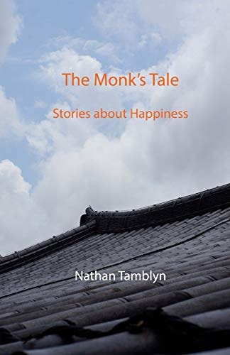 The Monk's Tale Stories about Happiness