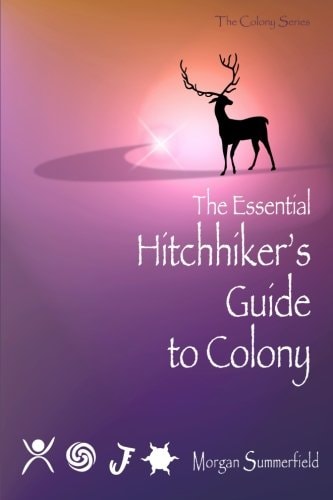 The Essential Hitchhiker's Guide to Colony