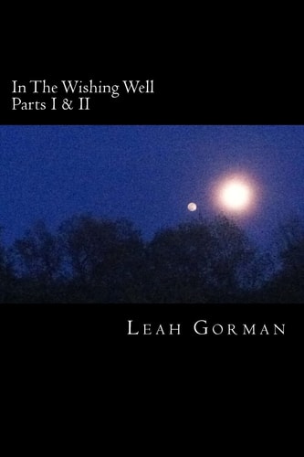 In the Wishing Well Parts I and II