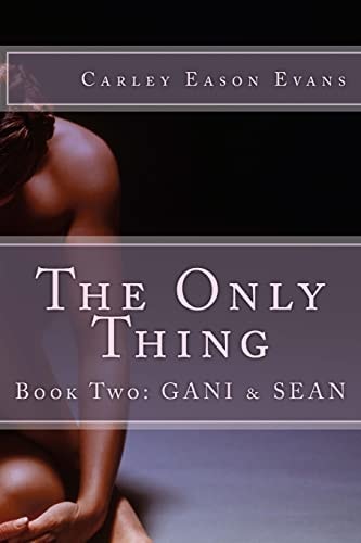 The Only Thing Book Two: Gani and Sean