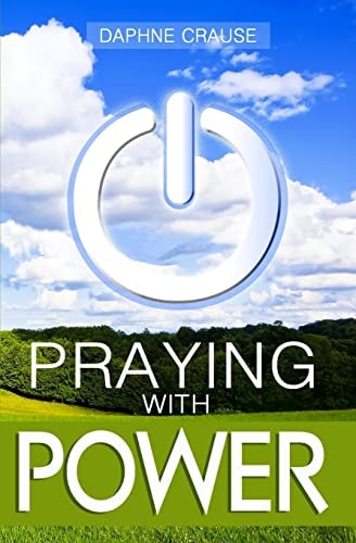 Praying With Power Get Your Prayers Answered