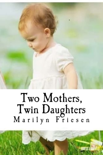 Two Mothers, Twin Daughters
