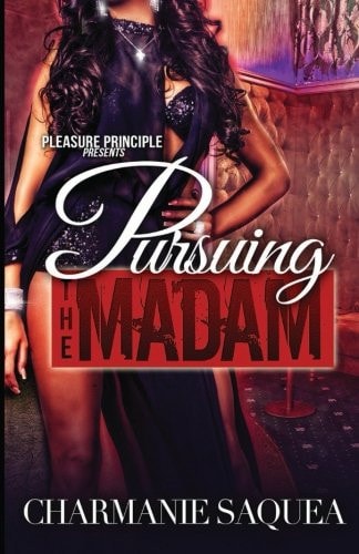 Pursuing the Madam