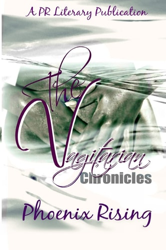 The Vagitarian Chronicles Erotic Stories of Lesbian Love and Lust