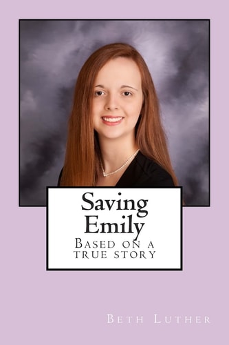 Saving Emily Based on a True Story