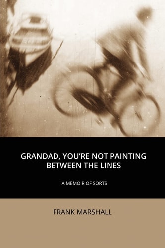 Grandad, You're Not Painting Between the Lines
