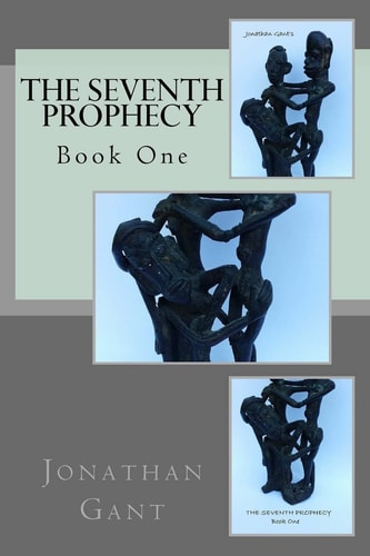 The Seventh Prophecy Book One