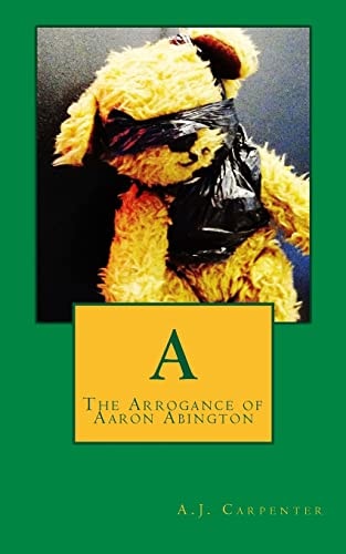 A The Arrogance of Aaron Abington