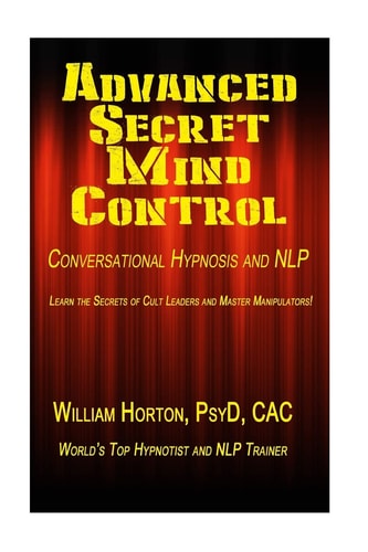 Advanced Secret Mind Control Learn The Secrets of Cult Leaders and Master Manipulators!