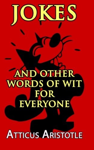 Jokes and Other Words of Wit For Everyone