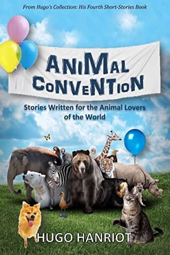 Animal Convention Stories Written for the Animal Lovers of the World