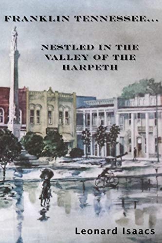 Franklin Tennessee... Nestled in the Valley of the Harpeth