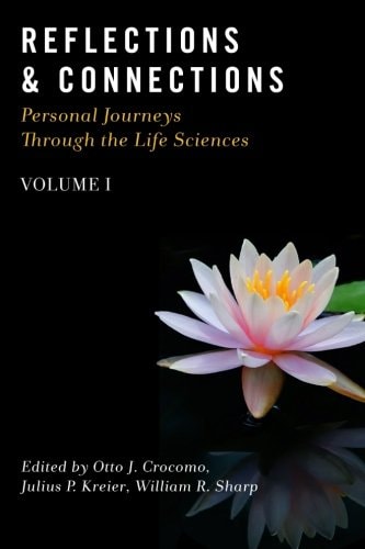 Reflections and Connections Personal Journeys Through the Life Sciences