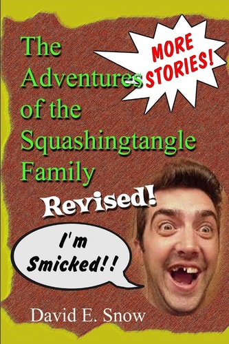 The Adventures of the Squashingtangle Family ... a Family to Be Proud Of