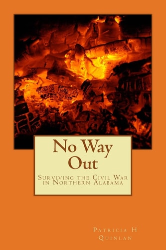 No Way Out Surviving the Civil War in Northern Alabama