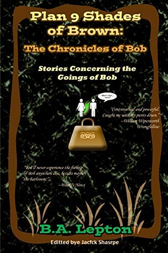Plan 9 Shades of Brown The Chronicles of Bob