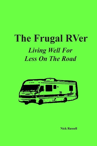 The Frugal RVer Living Well For Less On The Road