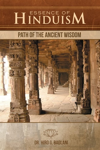 Essence of Hinduism Path of the Ancient Wisdom