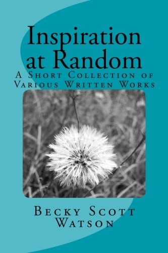 Inspiration at Random A Collection of Various Works