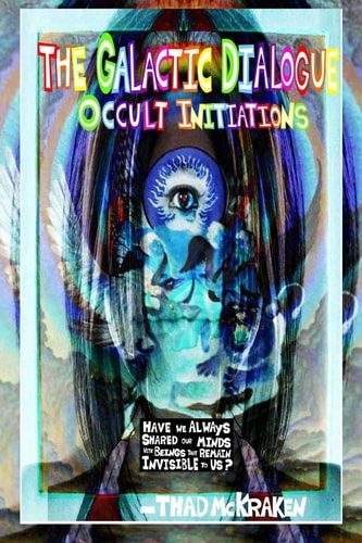 The Galactic Dialogue Occult Initiations